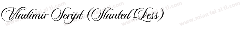 Vladimir Script (Slanted Less)字体转换